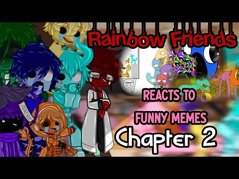Rainbow Friends reacts to Funny Memes | Chapter 2 | part 1/2