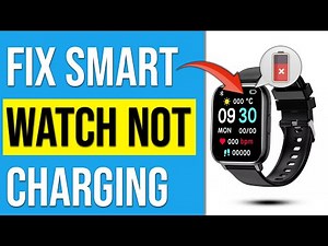 How To Fix Smart Watch Not Charging (Why Is Smart Watch Not Charging And How To Troubleshoot?)
