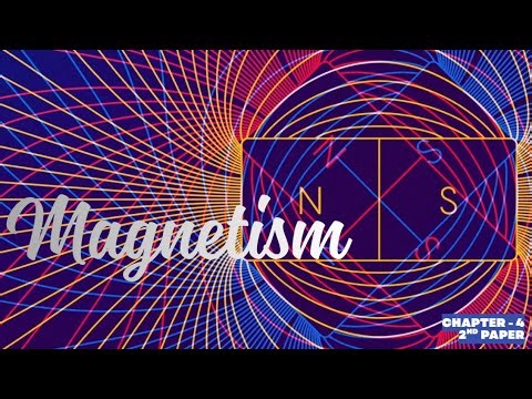 HSC | MAGNETISM [PART - 1] | CHAPTER - 4 | PHYSICS | ELECTRICITY | 3000