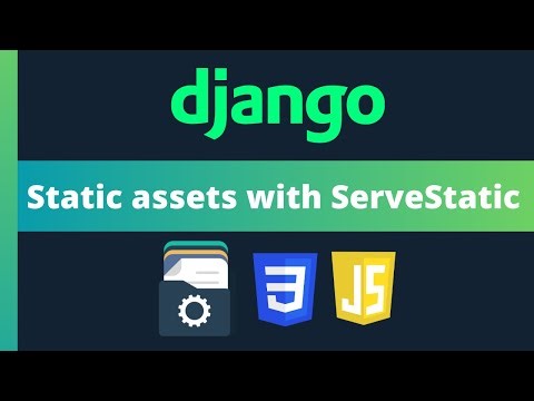 Handle Django static assets with ServeStatic