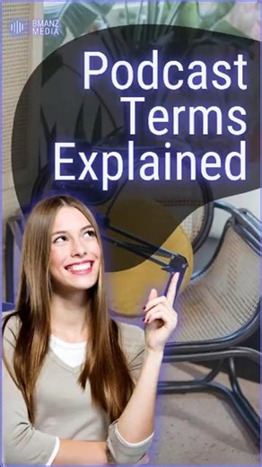 Podcast Terms Every Beginner Should Know
