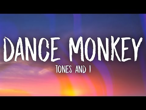 Tones and I - Dance Monkey (Lyrics)