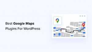 7 Best Google Maps Plugins for WordPress (Most Are Free)