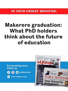 In your Friday copy of the Daily Monitor, find these stories and more. To access the epaper, visit epaper.nationmedia.com/Uganda | Daily Monitor | Facebook
