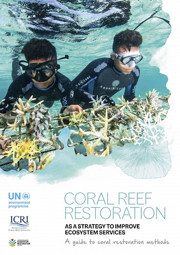 Coral Reef Restoration: A guide to coral restoration method
