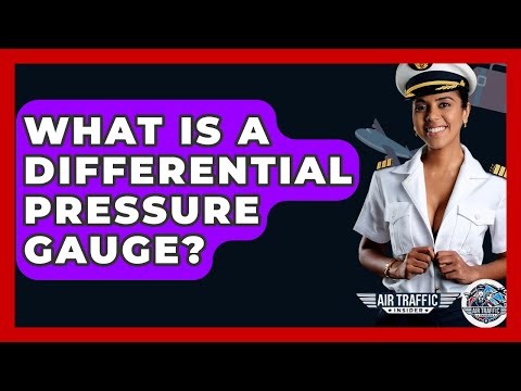 What Is A Differential Pressure Gauge? - Air Traffic Insider