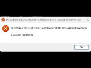 How to fix shellAppsFolderMicrosoft.CommandPalette_8wekyb3d8bbwe!App Class not registered Windows 11