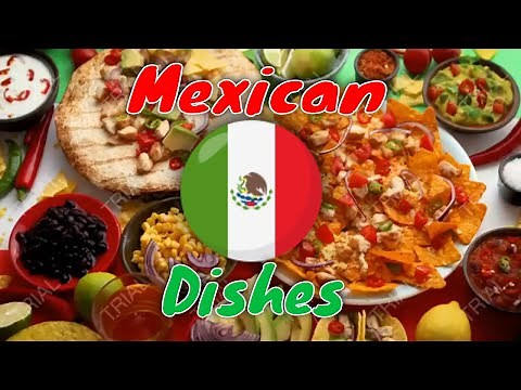 The Most Delicious Traditional Mexican Dishes - Top 10 foods to try in Mexico By Traditional Dishes