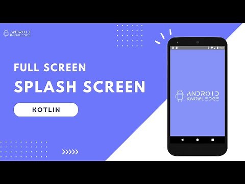 How to Create Splash Screen in Android Studio using Kotlin | Android Knowledge