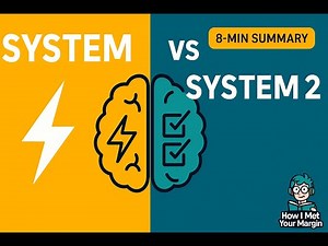 Thinking, Fast and Slow | 8‑Minute Summary: System 1 vs System 2