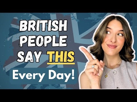 120+ British Phrases Straight from the United Kingdom