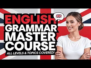 English Grammar Master Course: All Levels & Topics Covered!