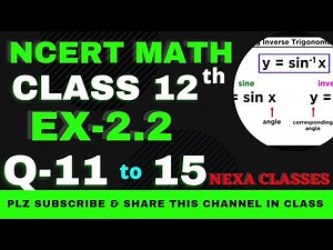 Ex-2.2 Q-11 to 15 | Chapter 2 | Inverse Trigonometry | Class 12th NCERT Math |