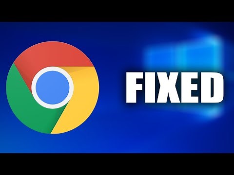 Fix: Google Chrome won't start in Windows 10