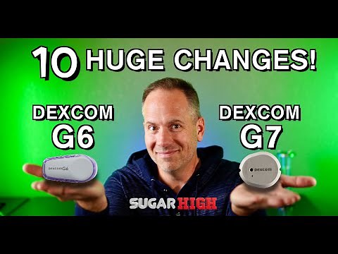 Ten Big Differences Between the Dexcom G6 and G7