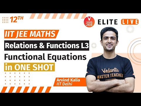 Relations & Functions Class 12 | Lecture 3 | JEE Main | JEE Advanced |Arvind Kalia Sir| Vedantu
