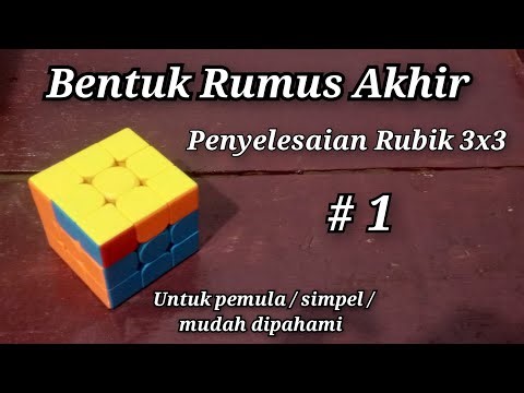 (Rumus akhir # 1) Cara Penyelesaian Rumus Akhir Rubik 3x3/Jenis pertama.