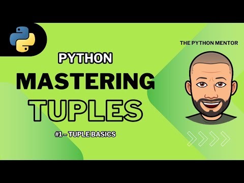 Python Tuples for Beginners — #1 Intro & Basics
