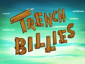 SpongeBob SquarePants S7E16: "Trenchbillies"/"Sponge-Cano!" - TV Tropes