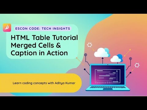 HTML Table Tutorial | Merged Cells & Caption in Action