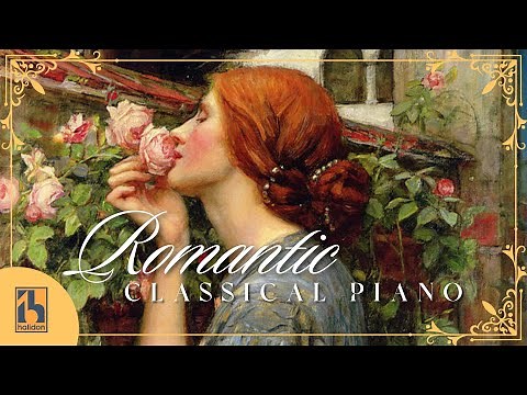 Romantic Classical Piano | Chopin, Tchaikovsky, Schubert...