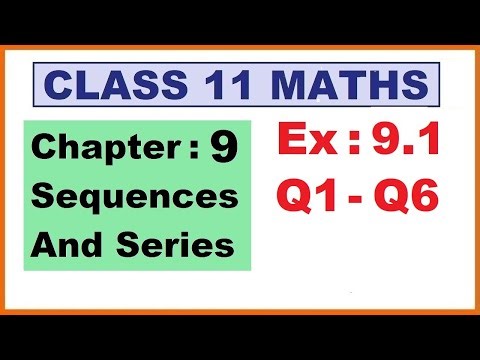 Maths 11 Ex 9.1 (Q1 - Q6) Ch:9 Sequences And Series | Ncert | Cbse.