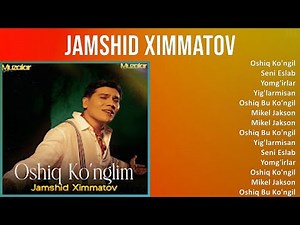 Jamshid Ximmatov 2025 MIX Top Hits Oshiq Ko'ngil, Seni Eslab, Yomg'irlar, Yig'larmisan