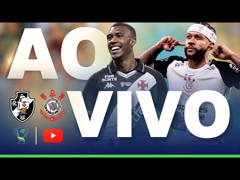 VASCO X CORINTHIANS JOGO AO VIVO - DIRETO DO ESTÁDIO - FINAL DA COPA DO BRASIL - FUTEBOL AO VIVO