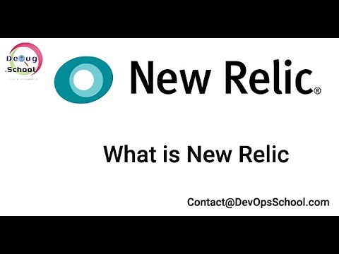 What is NewRelic and Fundamental Tutorials