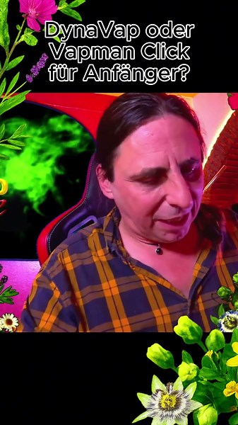 DynaVap oder Vapman Click für Anfänger?