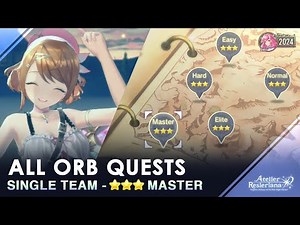 Atelier Resleriana - All Orb Quests [Master Difficulty] [Single Team] (4K)