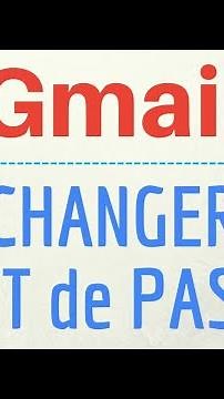 Changer MOT de PASSE GMAIL, comment réinitialiser et modifier son mot de passe de messagerie Gmail