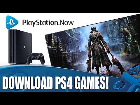 PlayStation Now - Now You Can Download PS4 Games!