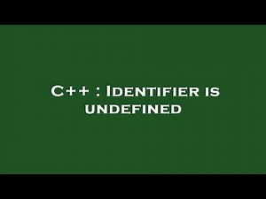C++ : Identifier is undefined