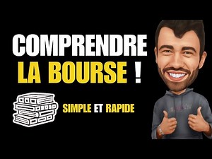 Comprendre la Bourse en 10 Minutes : Simple, Rapide et Efficace !