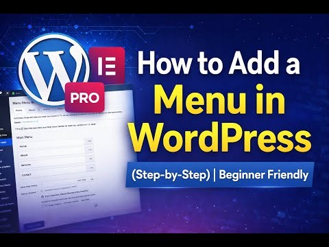 How to Add a Menu in WordPress (Step-by-Step) | Beginner Friendly