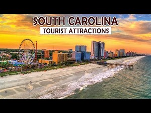 Tourist Attractions in South Carolina: 10 Best Places to Visit in South Carolina