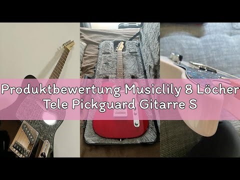 Produktbewertung Musiclily 8 Löcher Tele Pickguard Gitarre Schlagbrett für Fender American/Mexican S