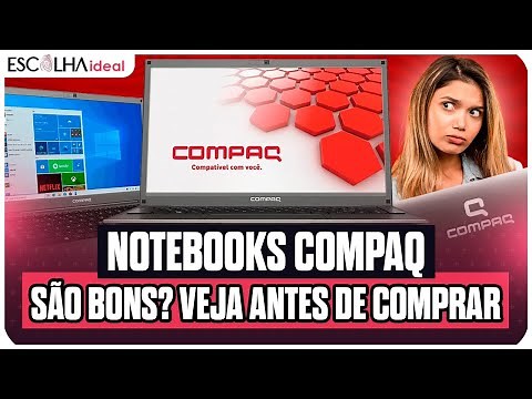 Notebook Compaq é bom? Conheça os diferenciais da marca | Escolha Ideal