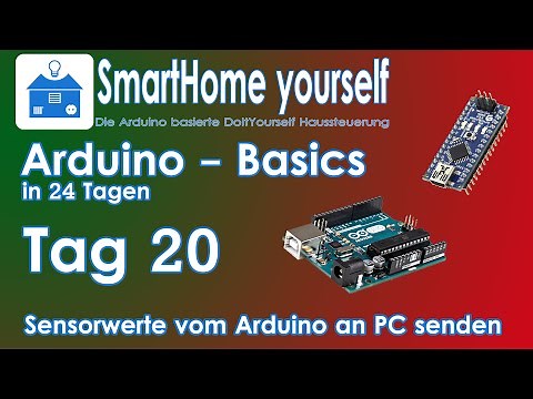 ARDUINO BASICS #20 - DATEN VOM ARDUINO AN PC SENDEN und mit SerialComInstruments anzeigen.