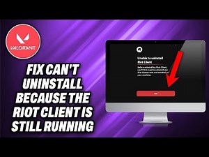 How To Fix Can't Uninstall Because The Riot Client is Still Running - Quick Help