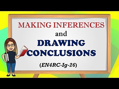 MAKE INFERENCES AND DRAWING CONCLUSIONS