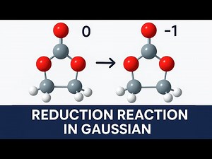 Gaussian Tutorial (Lec-8) Reduction Reaction in Gaussian