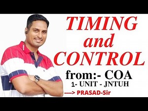 Timing and Control / Basic Computer of Control Unit / Control Timing Signals from COA / PRASAD-Sir