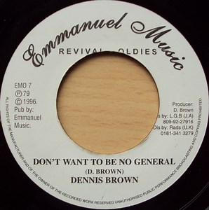 Dennis Brown - Don't Want To Be No General