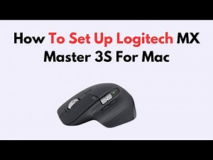 How To Set Up Logitech MX Master 3S For Mac