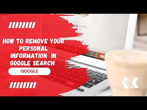 How to Remove Personal Information from Google Search: Step-by-Step Guide