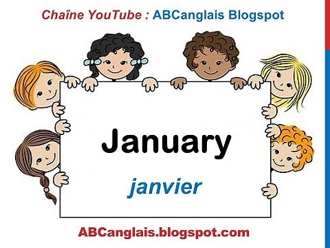 Cours d'anglais 8 - Les mois de l'année en anglais January February March April May June July August