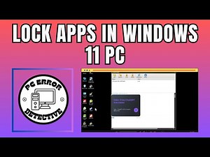 How To Lock Apps In Windows 11 PC - Full Tutorial