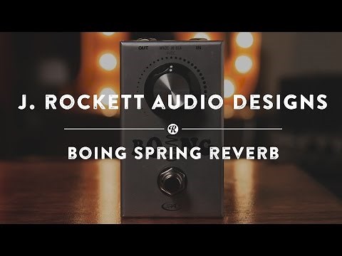 J. Rockett Audio Designs Boing Spring Reverb | Reverb Demo Video